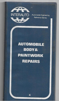 Automobile Body and Paintwork Repairs (Interauto automobile engineering reference series)