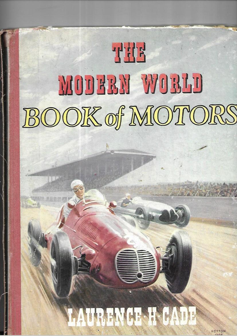 The Modern World Book of Motors- hardcover - Laurence H Cade
