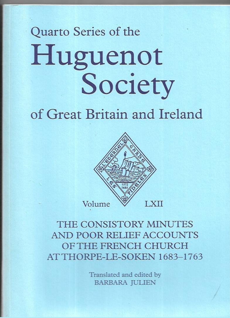 QUARTO SERIES OF THE HUGUENOT SOCIETY  - PAPERBACK - 2015 - BARBARA JULIEN