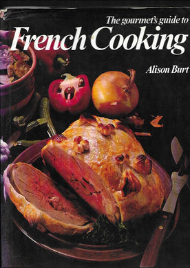 Gourmet's Guide to French Cooking - Hardcover - Burt, Alison