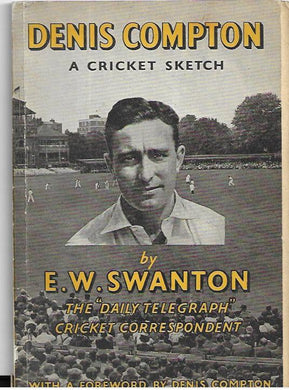 Denis Compton: A Cricket Sketch [Paperback] Ernest William Swanton