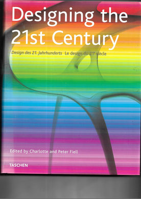 Designing the 21st Century - Flexible Cover / Paperback - Edited by Charlotte and Peter Fiell