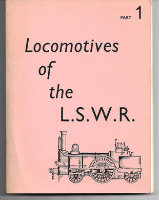 Locomotives of the L.S.W.R. London, South Western, Railway Part 1