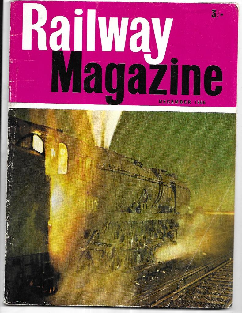 The Railway Magazine. December 1966. Vol. 113. No. 788. Incorporating ' Transport & Travel Monthly'