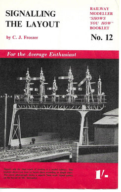Railway Modeller, Shows You How, Booklet, Signalling The Layout, C.J. Freezer