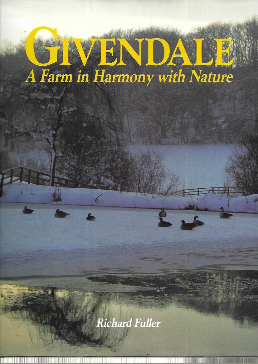 Givendale: A Farm in Harmony with Nature - Hardcover - Fuller, Richard