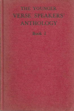 The Younger Verse Speakers' Anthology - Book 1 - Hardcover - 1954