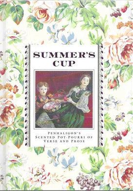 SUMMER CUP  (Penhaligon's Scented Treasury of Seasonal Verse & Prose) - Hardcover - 1991