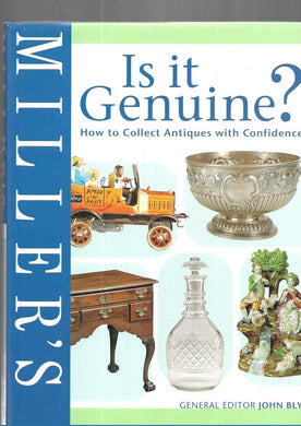 Miller's is it Genuine?: How to Collect Antiques with Confidence - Hardcover - John Bly