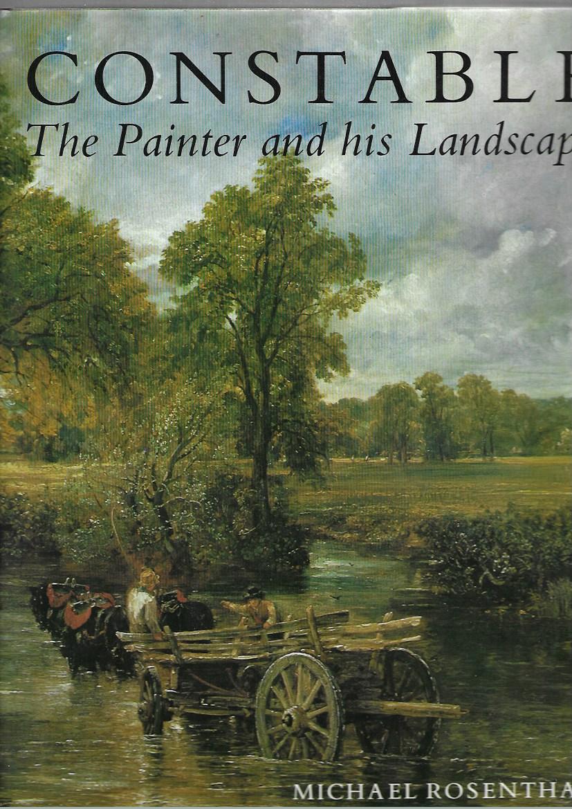 Constable; the painter and his landscape - Hardcover - Michael Rosenthal  - BCA