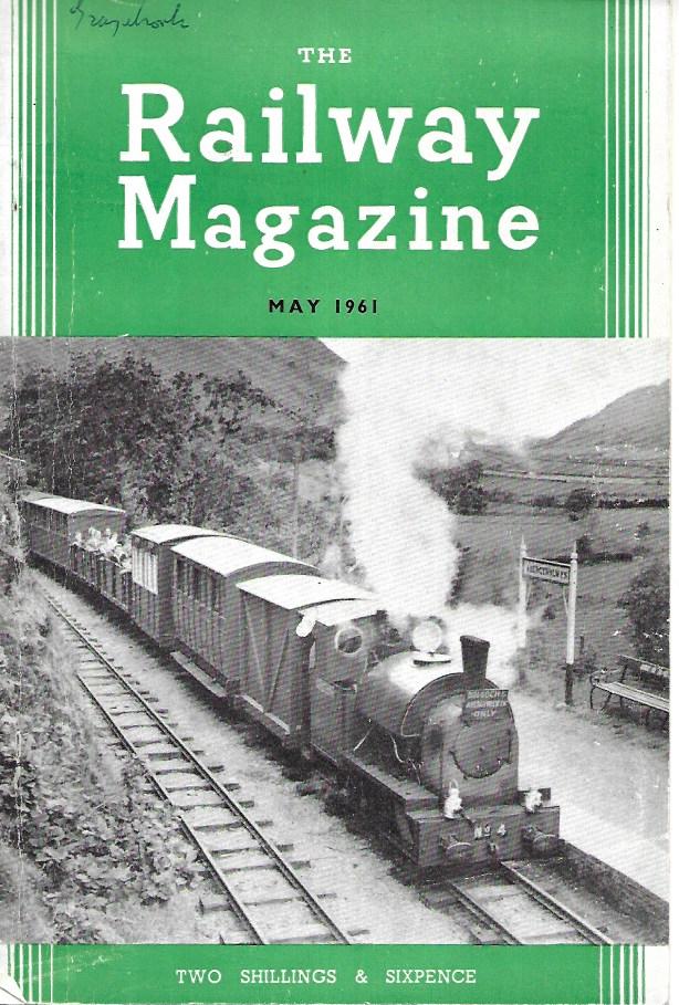The Railway Magazine: No. 721, Vol. 107, May 1961