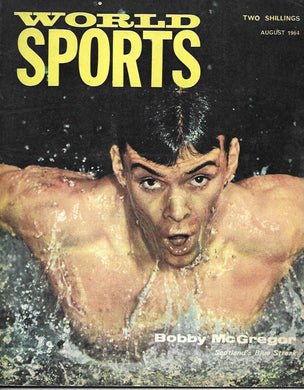 World Sports August 1964 - Bobby McGregor - Scotland's Blue Streak