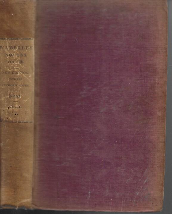Waverley Novels New Edition with the Authors Notes Printed for Robert Cadell 1834 - 1863 - Vol XXVI The Fortunes of Nigel