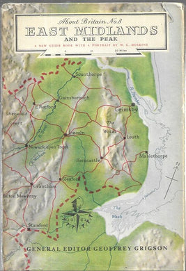 About Britain No. 8 - East Midlands and the Peak - Hoskins - Grigson - Collins 1951