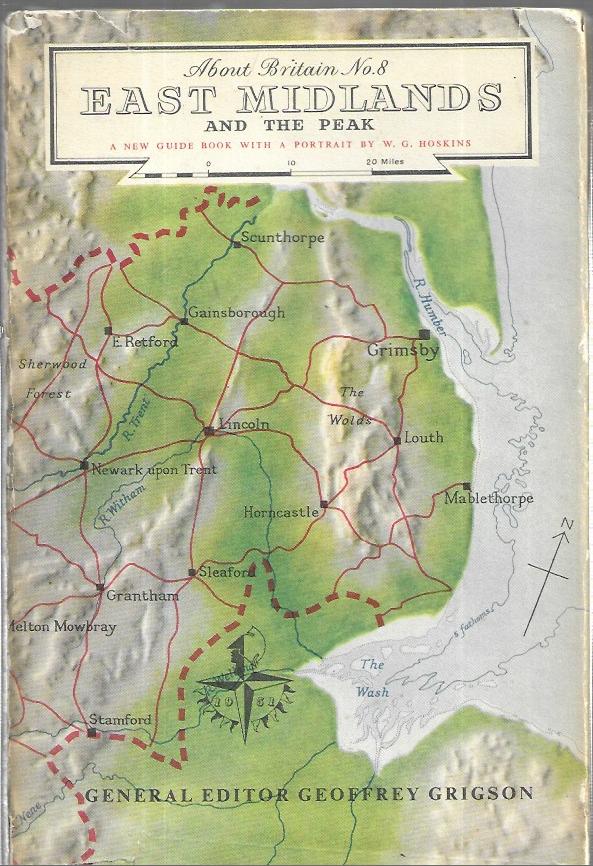 About Britain No. 8 - East Midlands and the Peak - Hoskins - Grigson - Collins 1951