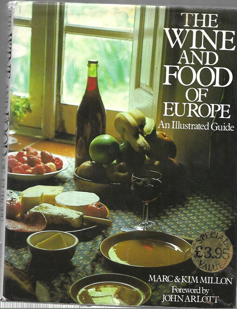 The Wine and Food of Europe - An illustrated guide - Millon - Arlott -
