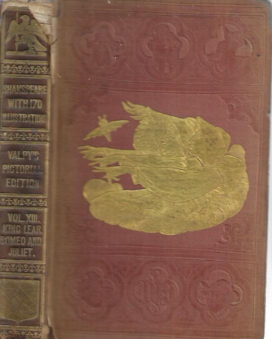 Shakespeare with 170 illustrations - Hardcover - Valpy's Pictorial Edition - Volume 13 King Lear, Romeo and Juliet
