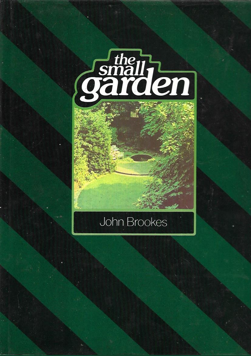 The Small Garden - Hardcover - Brookes, John