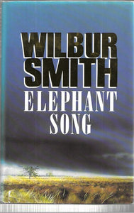 Elephant Song  - Hardcover - Wilbur Smith - CN2461 - 1991 Guido Publishing