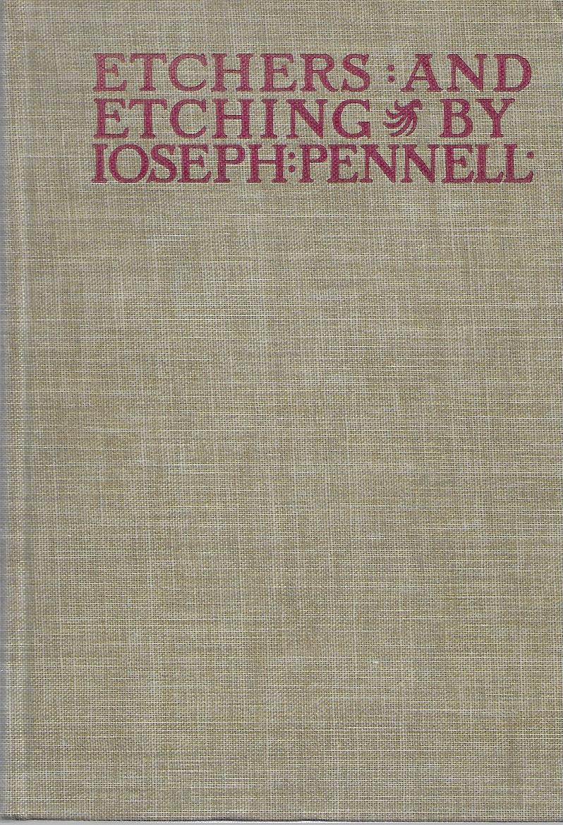 Etchers and Etching by Joseph (Ioseph) Pennel - Hardcover - 1931
