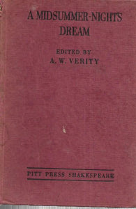 A Midsummer-Night's Dream - Edited by A.W Verity - Pitt Press Shakespeare 1942