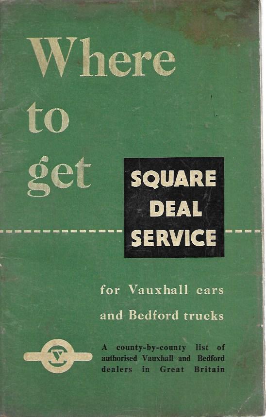 Where to get a Square Deal Service - For Vauxhall Cars and Bedford Trucks - A County by County List of Dealers - 1954