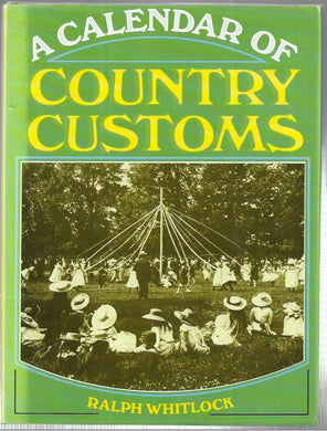 A Calendar of Country Customs - Hardcover - Whitlock, Ralph - 1978