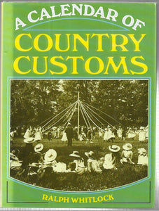 A Calendar of Country Customs - Hardcover - Whitlock, Ralph - 1978