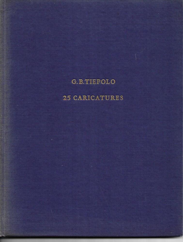 G.B. Tiepolo 25 Caricatures - Hardcover - Giovanni Battista Tiepolo