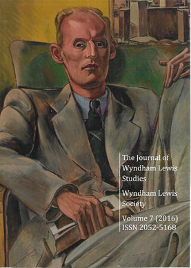The Journal of Wyndham Lewis Studies - Wyndham Lewis Society Volume 7 - 2016 - paperback
