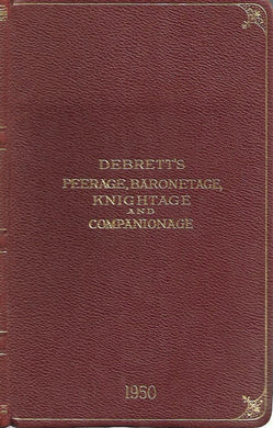 Debrett's peerage, baronetage, knightage and companionage 1950  - 148th Year - Odhams - Hankinson - Hesilrige  - Leather