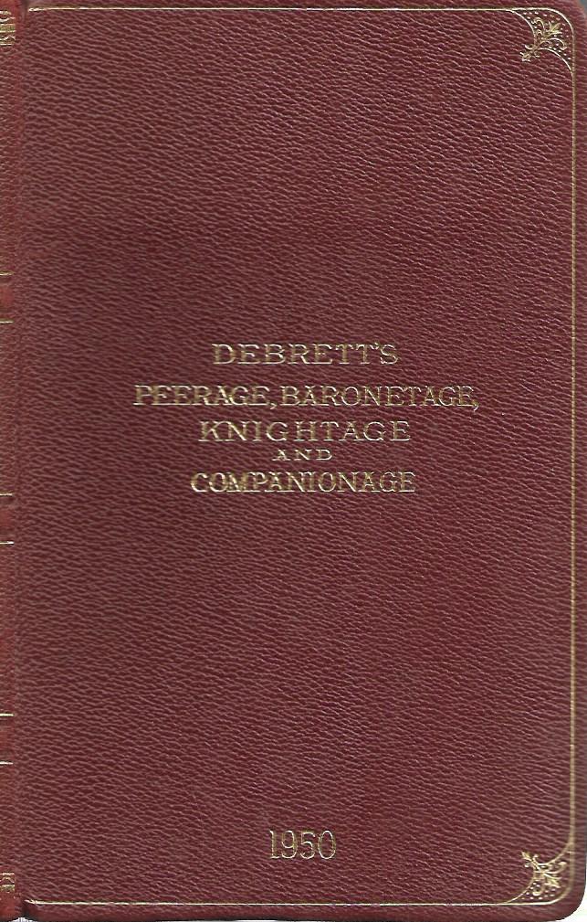 Debrett's peerage, baronetage, knightage and companionage 1950  - 148th Year - Odhams - Hankinson - Hesilrige  - Leather