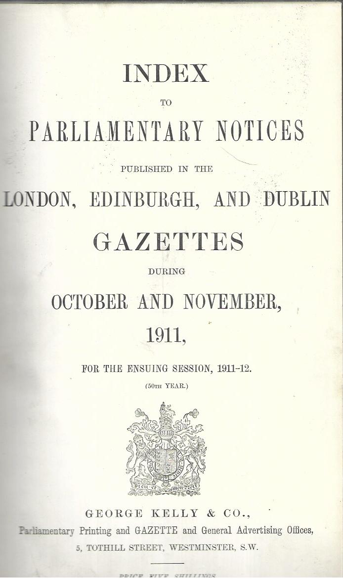 Edinburgh and London Gazettes November 1911 - Index to Parliamentary Notices - George Kelly