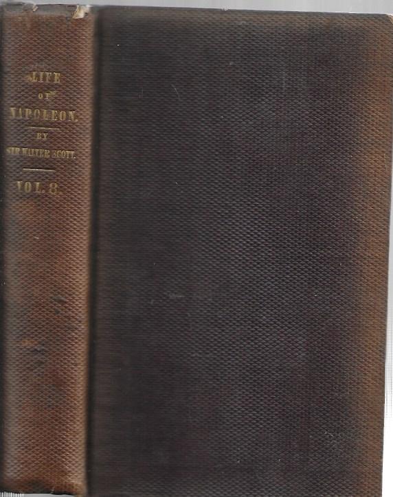 Life of Napoleon Buonaparte - Hardcover - Sir Walter Scott - 1835 Volume 8