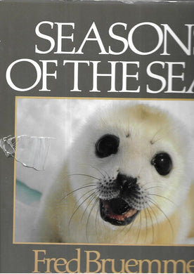 Seasons of the Seal: A Tribute to the Ice Lovers - Hardcover - Brian Davies