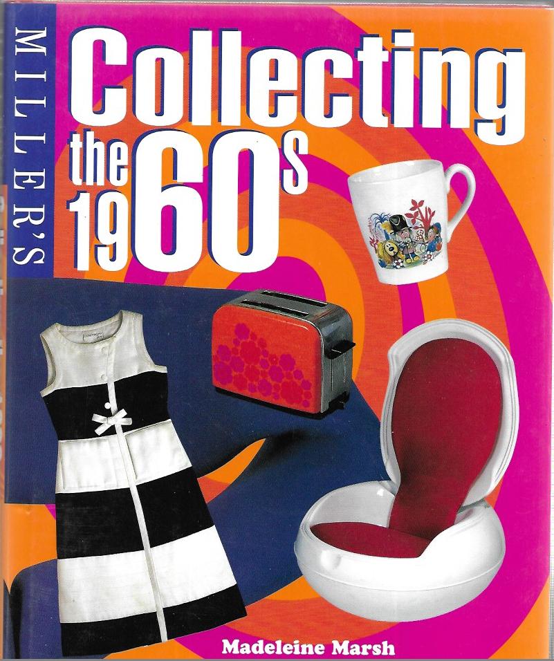 Miller's Collecting the 1960s - Hardcover - Marsh, Madeleine
