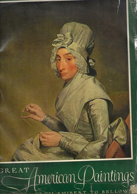 Great American Paintings; From Smibert to Bellows - 1729 - 1924- Hardcover - Walker - James - 1943