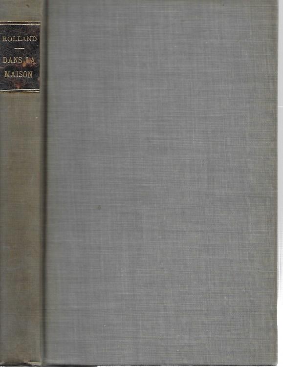 Rolland Jean Christophe  - Romain Rolland - DANS LA MAISON 13th edition librairie paul ollendorff