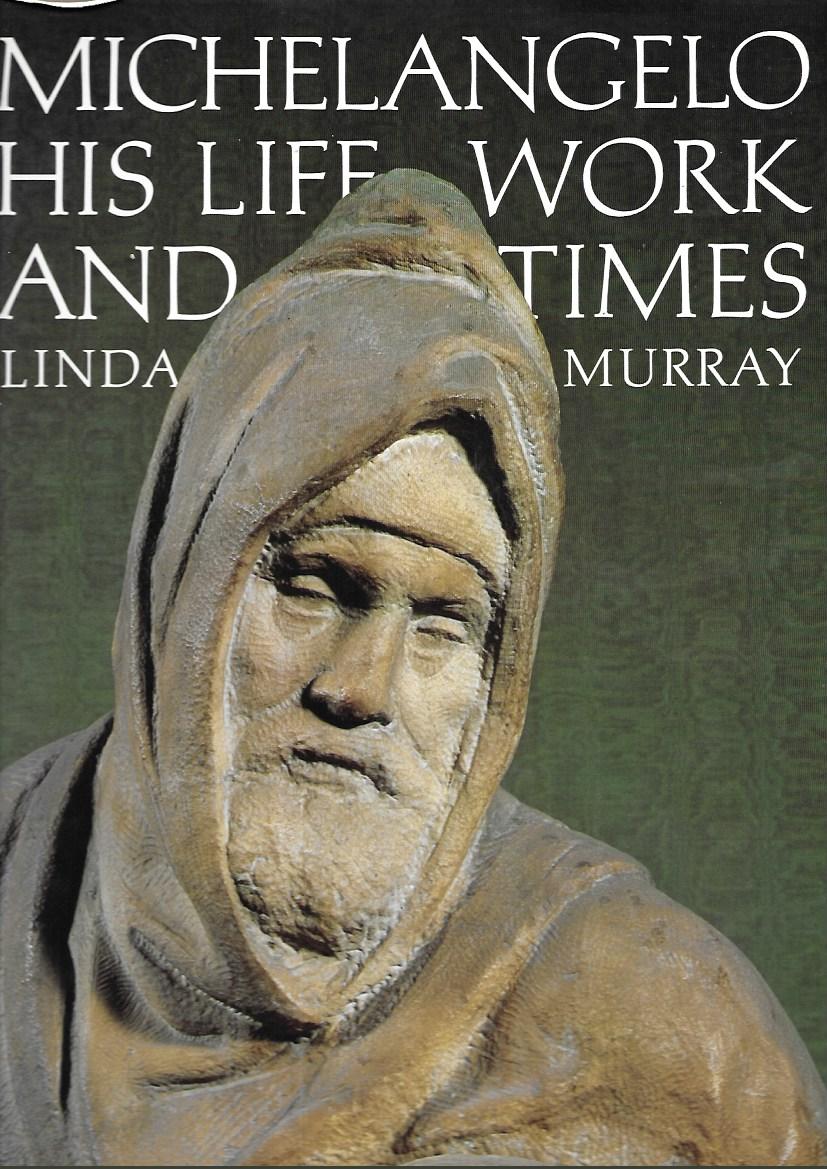 Michelangelo: His life work and Times - Linda Murray - Hardcover BCA