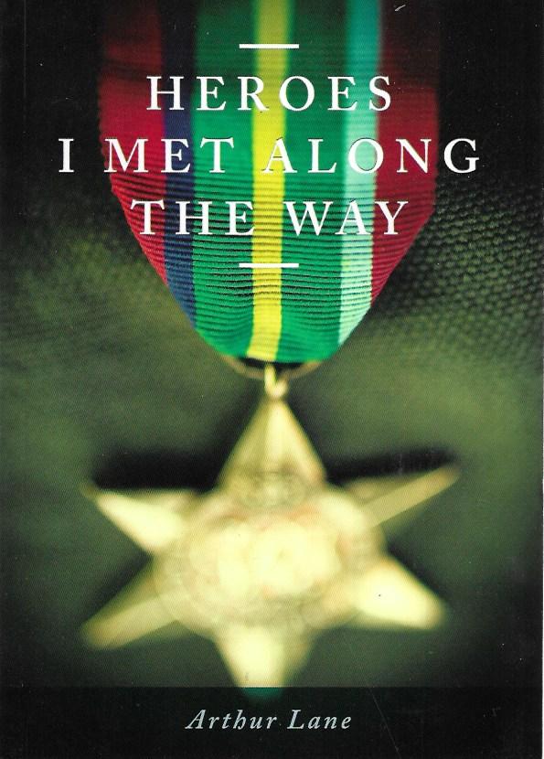 Heroes I met along the way - Paperback - Arthur Lane -