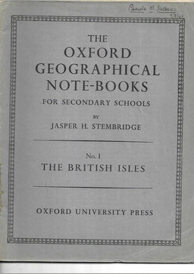 The Oxford Geographical Note-books For Secondary Schools - Number 1 British Isles - Stembridge  1942