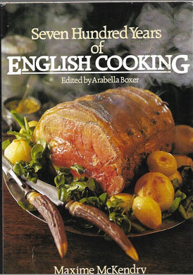 700 Years of English Cooking  - Hardcover – 1982 by Maxime McKendry