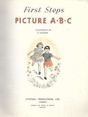 First Steps Picture A.B.C illustrated by G. Higham - Juvenile Productions LTD London - Paperback
