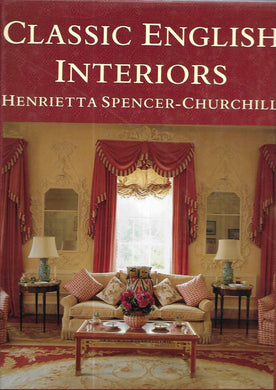 CLASSIC ENGLISH INTERIORS - Hardcover Spencer-Churchill, Henrietta