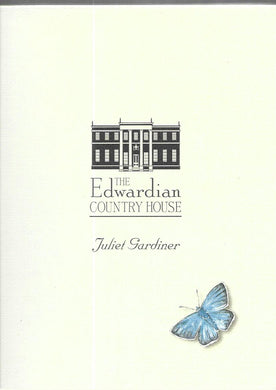 The Edwardian Country House  - Hardcover - Juliet Gardiner