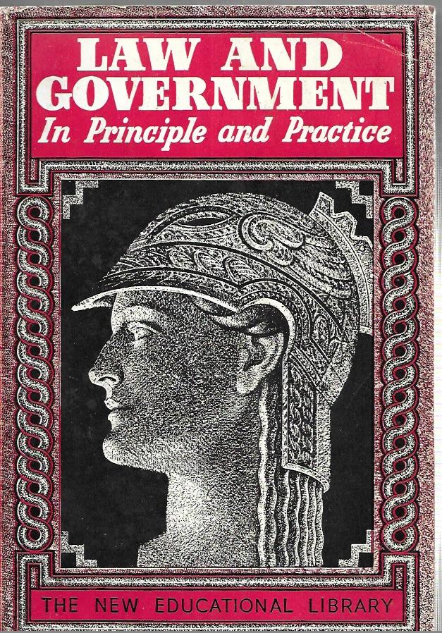 Law and government In Principle and Practice - Hardcover - The New Educational Library - Odhams