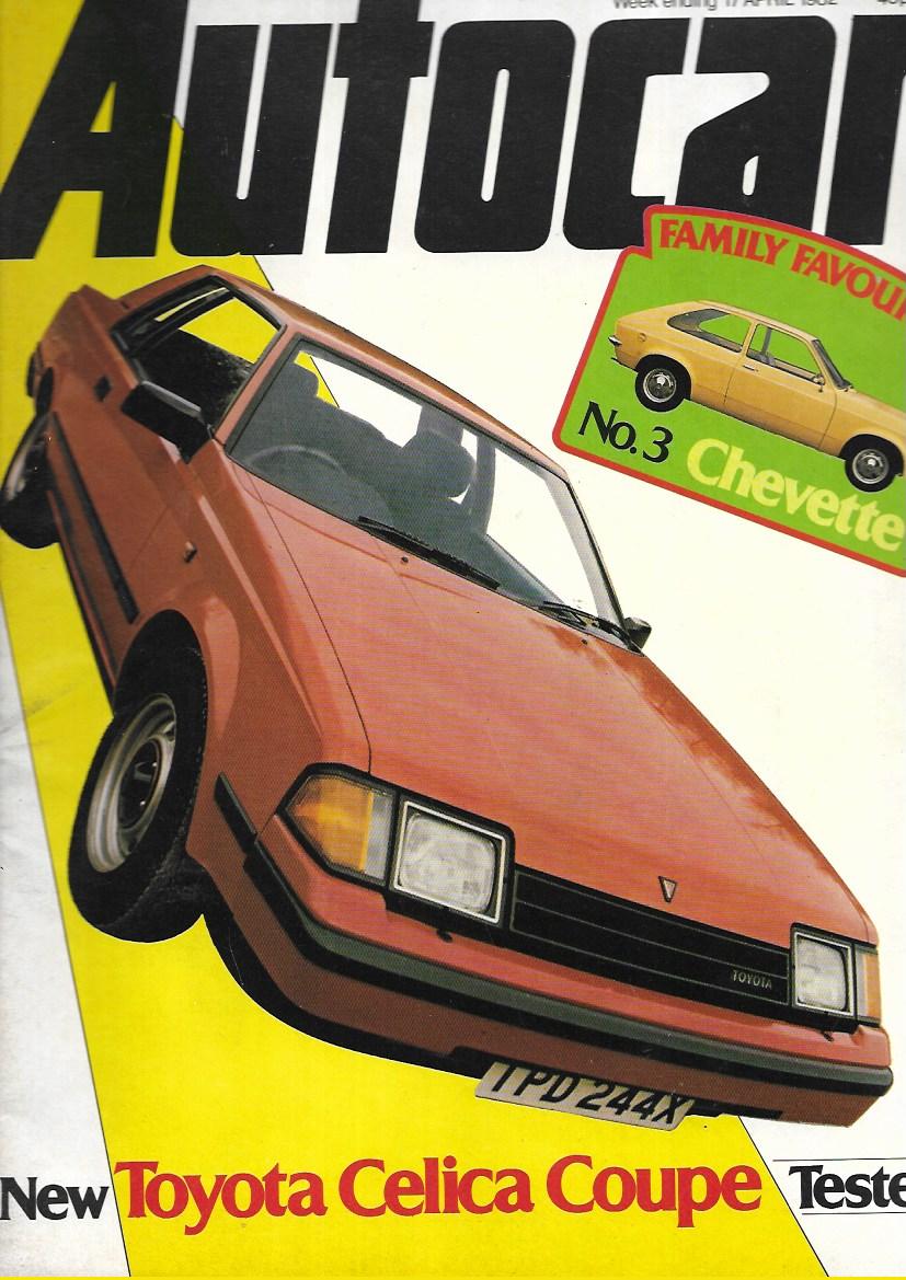 Autocar 17 April 1982 - Chevette - Toyota Celica Coupe Tested