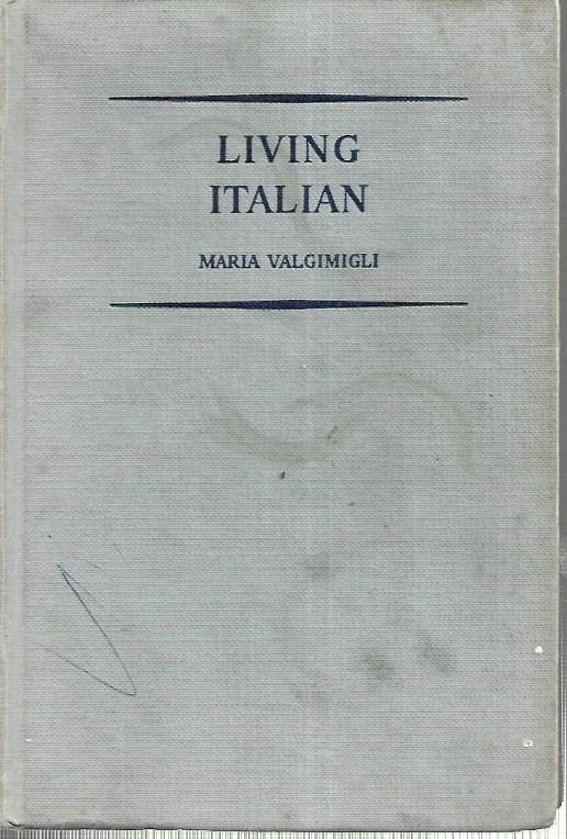 Living Italian - Hardcover - Maria Valgimigli 5th impression - 1967