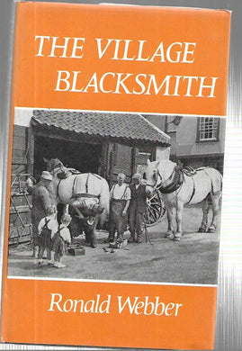 The Village Blacksmith - Hardcover - Ronald Webber - Readers Union - 1972