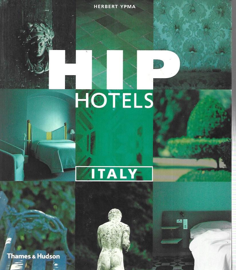 HIP Hotels - Italy - Flexicover - Herbert Ypma - Thames and Hudson - 2002